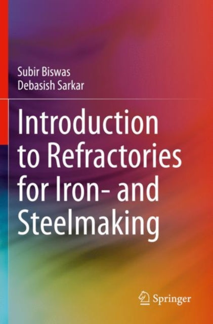 Book cover of: Introduction to Refractories for Iron- and Steelmaking. By: Subir Biswas