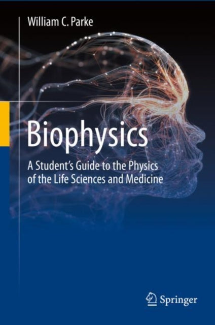 Book cover of: Biophysics. By: William C. Parke
