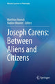 Book cover of: Joseph Carens: Between Aliens and Citizens. By: Matthias Hoesch