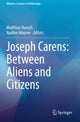 Book cover of: Joseph Carens: Between Aliens and Citizens. By: Matthias Hoesch