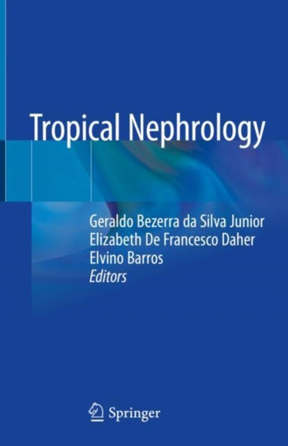 Book cover of: Tropical Nephrology. By: Geraldo Bezerra da Silva Junior