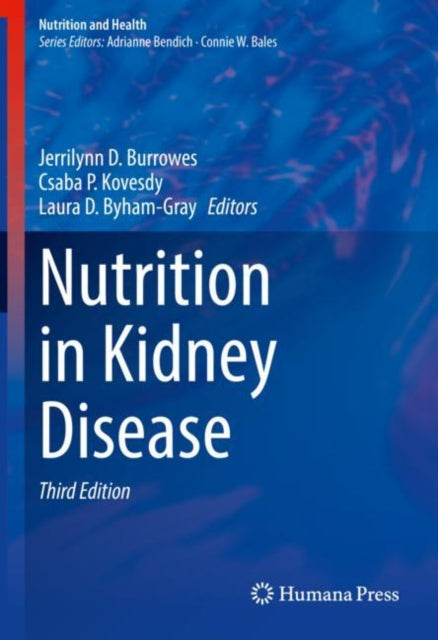 Book cover of: Nutrition in Kidney Disease. By: Jerrilynn D. Burrowes