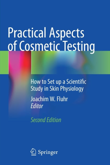 Book cover of: Practical Aspects of Cosmetic Testing. By: Joachim W. Fluhr