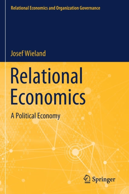Book cover of: Relational Economics. By: Josef Wieland