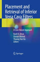 Book cover of: Placement and Retrieval of Inferior Vena Cava Filters. By: Kush R Desai