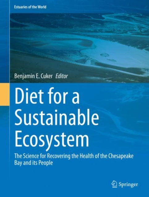 Book cover of: Diet for a Sustainable Ecosystem. By: Benjamin E. Cuker