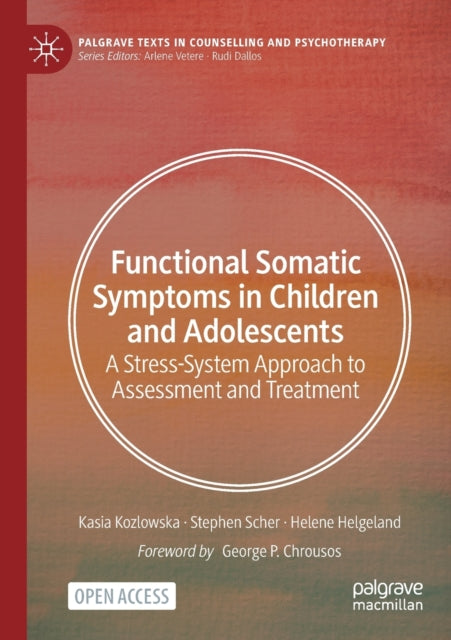 Book cover of: Functional Somatic Symptoms in Children and Adolescents. By: Kasia Kozlowska
