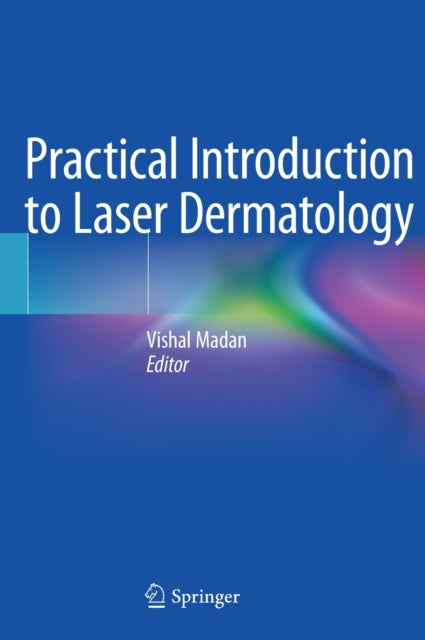 Book cover of: Practical Introduction to Laser Dermatology. By: Vishal Madan