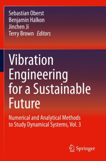 Book cover of: Vibration Engineering for a Sustainable Future. By: Sebastian Oberst