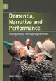 Book cover of: Dementia, Narrative and Performance. By: Janet Gibson