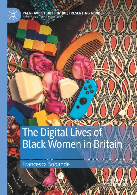 Book cover of: Digital Lives of Black Women in Britain. By: Francesca Sobande