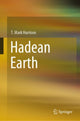 Book cover of: Hadean Earth. By: T. Mark Harrison