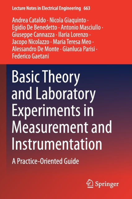 Book cover of: Basic Theory and Laboratory Experiments in Measurement and Instrumentation. By: Andrea Cataldo