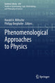 Book cover of: Phenomenological Approaches to Physics. By: Harald A. Wiltsche