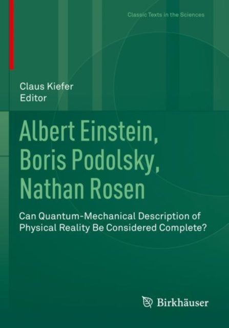 Book cover of: Albert Einstein, Boris Podolsky, Nathan Rosen. By: Claus Kiefer