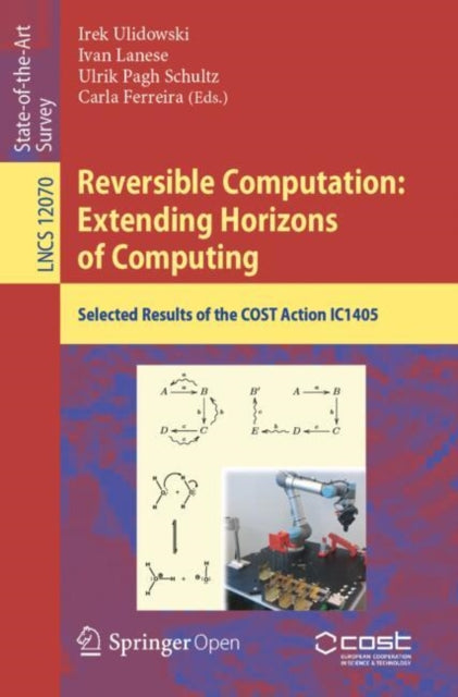 Book cover of: Reversible Computation: Extending Horizons of Computing. By: Irek Ulidowski