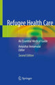 Book cover of: Refugee Health Care. By: Aniyizhai Annamalai