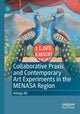Book cover of: Collaborative Praxis and Contemporary Art Experiments in the MENASA Region. By: Atteqa Ali