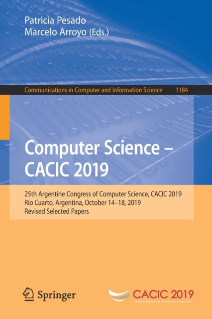 Book cover of: Computer Science – CACIC 2019. By: Patricia Pesado