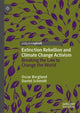 Book cover of: Extinction Rebellion and Climate Change Activism. By: Oscar Berglund