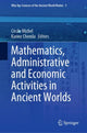 Book cover of: Mathematics, Administrative and Economic Activities in Ancient Worlds. By: Cécile Michel