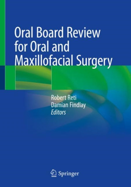Book cover of: Oral Board Review for Oral and Maxillofacial Surgery. By: Robert Reti