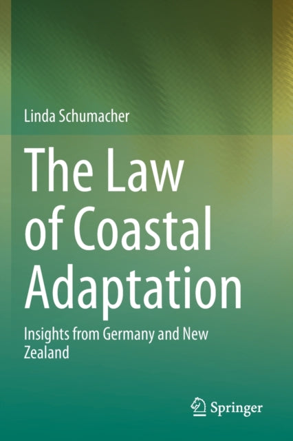 Book cover of: Law of Coastal Adaptation. By: Linda Schumacher