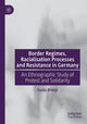 Book cover of: Border Regimes, Racialisation Processes and Resistance in Germany. By: Fazila Bhimji