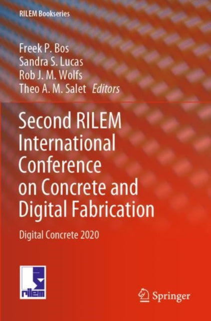 Book cover of: Second RILEM International Conference on Concrete and Digital Fabrication. By: Freek P. Bos