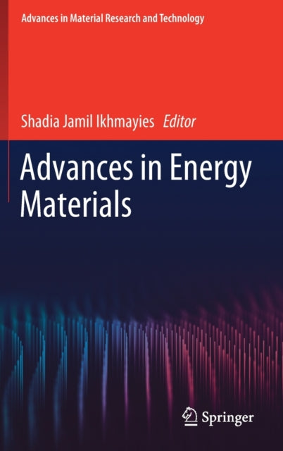 Book cover of: Advances in Energy Materials. By: Shadia Jamil Ikhmayies
