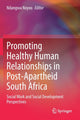 Book cover of: Promoting Healthy Human Relationships in Post-Apartheid South Africa. By: Ndangwa Noyoo
