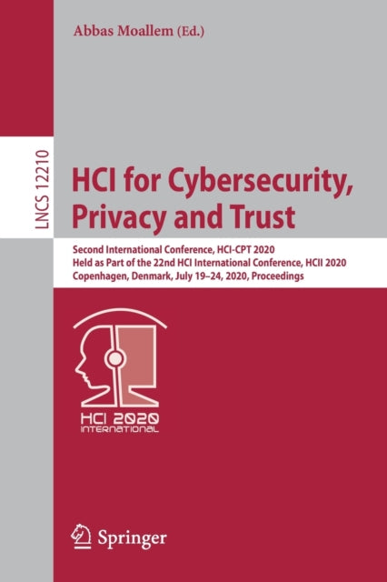 Book cover of: HCI for Cybersecurity, Privacy and Trust. By: Abbas Moallem