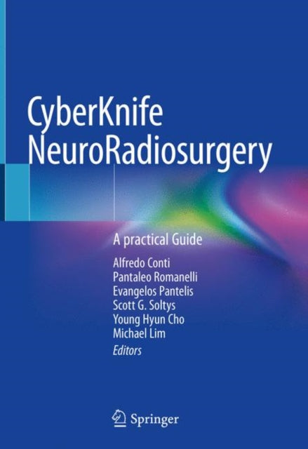 Book cover of: CyberKnife NeuroRadiosurgery. By: Alfredo Conti