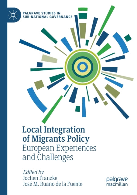 Book cover of: Local Integration of Migrants Policy. By: Jochen Franzke