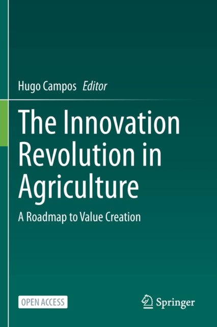 Book cover of: Innovation Revolution in Agriculture. By: Hugo Campos
