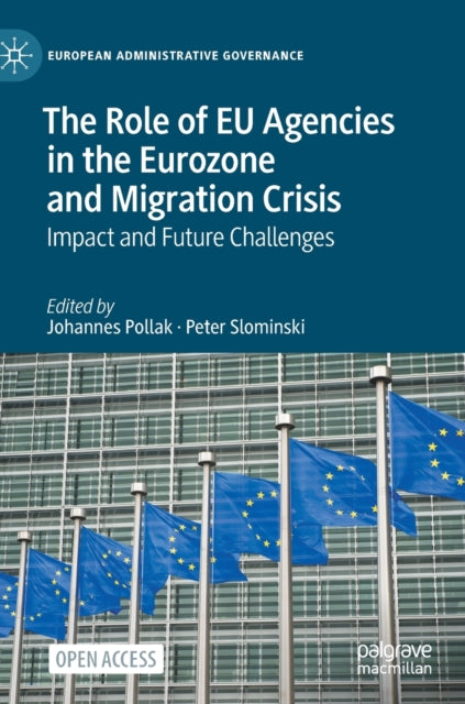 Book cover of: Role of EU Agencies in the Eurozone and Migration Crisis. By: Johannes Pollak