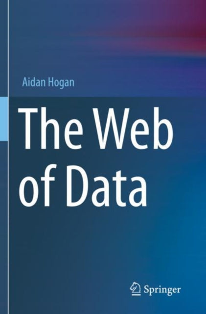 Book cover of: Web of Data. By: Aidan Hogan