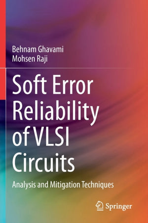 Soft Error Reliability of VLSI Circuits