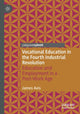 Book cover of: Vocational Education in the Fourth Industrial Revolution. By: James Avis