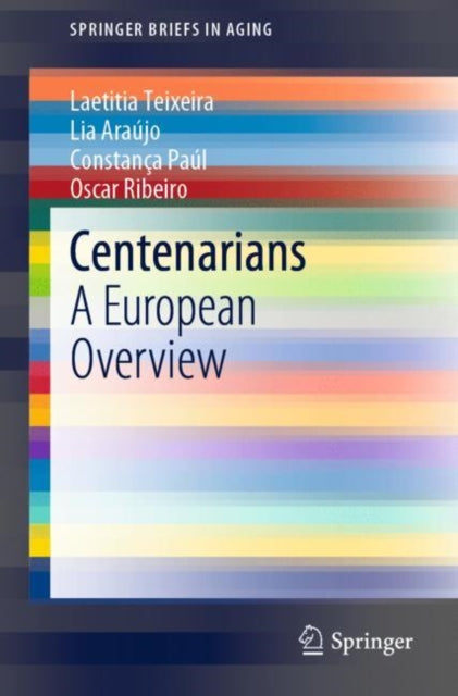 Book cover of: Centenarians. By: Laetitia Teixeira