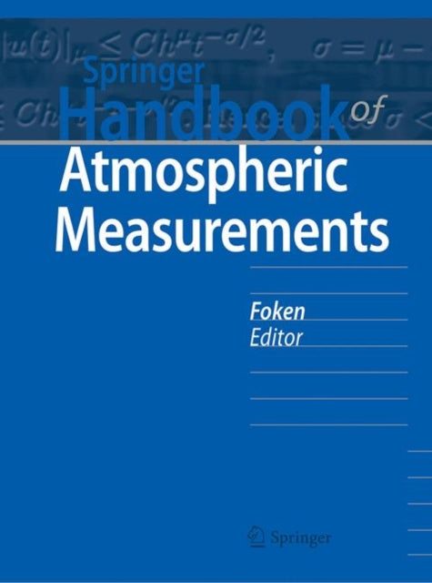 Book cover of: Springer Handbook of Atmospheric Measurements. By: Thomas Foken