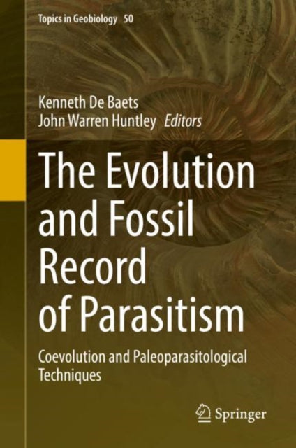 Book cover of: Evolution and Fossil Record of Parasitism. By: Kenneth De Baets