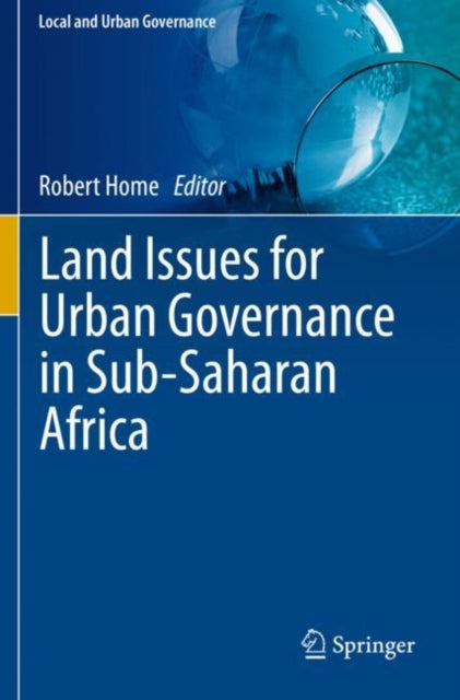 Book cover of: Land Issues for Urban Governance in Sub-Saharan Africa. By: Robert Home