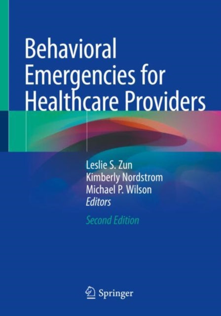 Book cover of: Behavioral Emergencies for Healthcare Providers. By: Leslie Zun