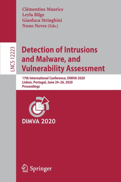 Book cover of: Detection of Intrusions and Malware, and Vulnerability Assessment. By: Clémentine Maurice