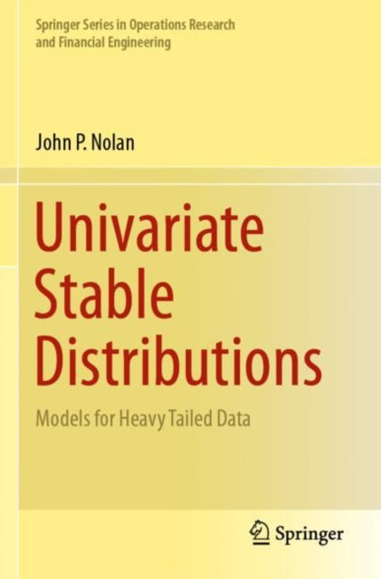 Book cover of: Univariate Stable Distributions. By: John P. Nolan
