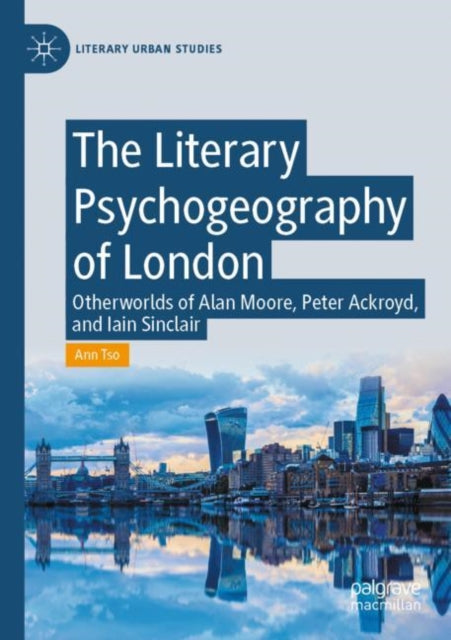 Book cover of: Literary Psychogeography of London. By: Ann Tso
