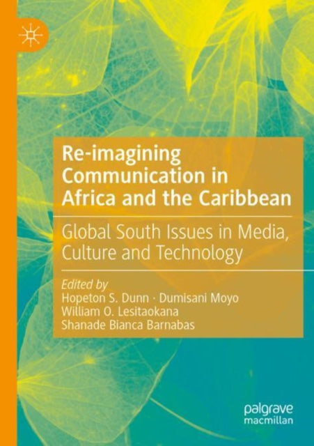 Book cover of: Re-imagining Communication in Africa and the Caribbean. By: Hopeton S. Dunn