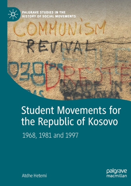 Book cover of: Student Movements for the Republic of Kosovo. By: Atdhe Hetemi