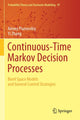 Book cover of: Continuous-Time Markov Decision Processes. By: Alexey Piunovskiy